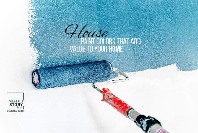House Paint Colors that Add Value to Your Home Square Feet Story