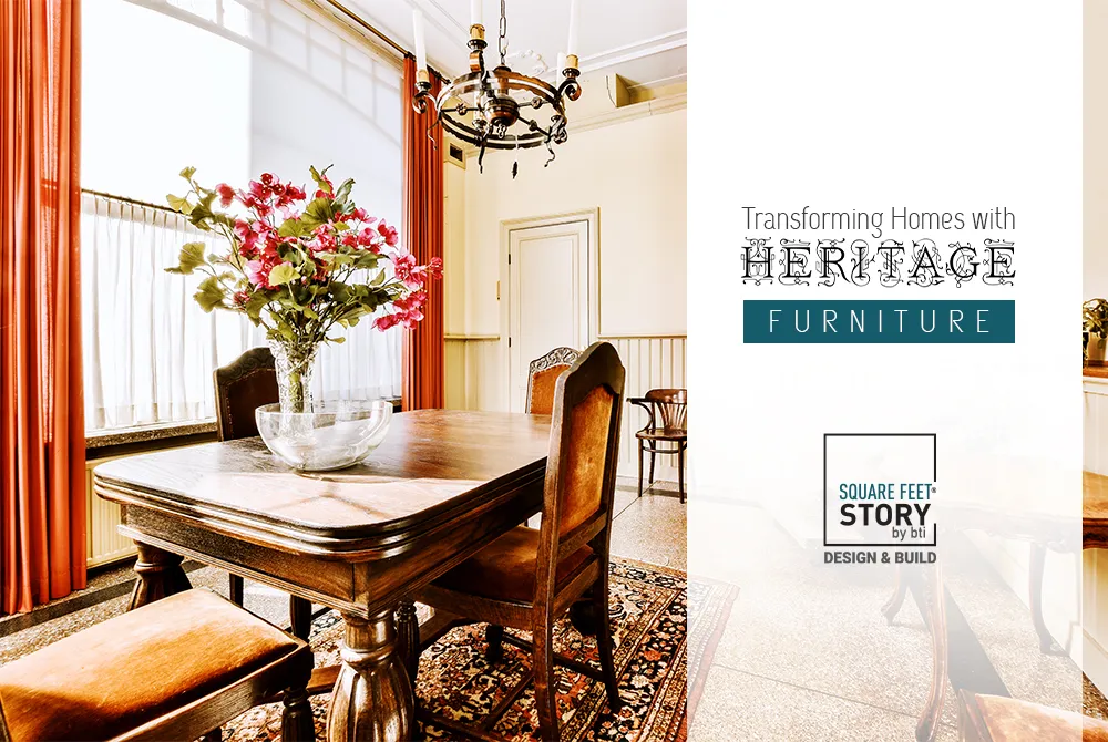Transforming Homes With Heritage Furniture